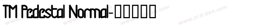 TM Pedestal Normal字体转换